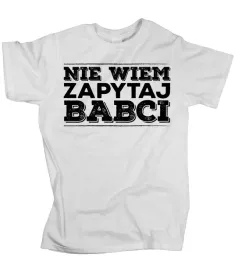 koszulka-meska-nie-wiem-zapytaj-babci-prezent-4xl