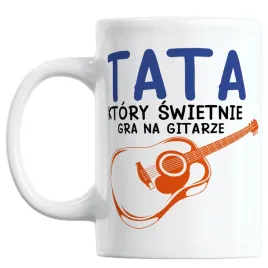 kubek-fun-tata-swietny-gitarzysta-prezent-dla-ojca