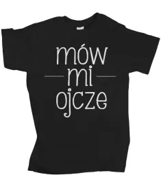 koszulka-meska-mow-mi-ojcze-prezent-dla-taty-s