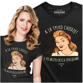 t-shirt-damski-teksty-mamy-tylko-chodze-i-sprzatam