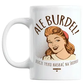 kubek-teksty-mamy-ale-burdel-smieszny-prezent