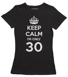 koszulka-damska-keep-calm-i-m-only-30