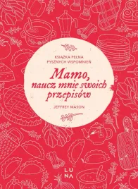 mamo-naucz-mnie-swoich-przepisow