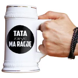 kufel-do-piwa-500ml-tata-ma-zawsze-racje-dla-ojca