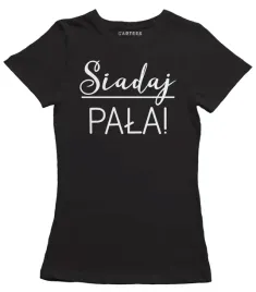 koszulka-damska-siadaj-pala