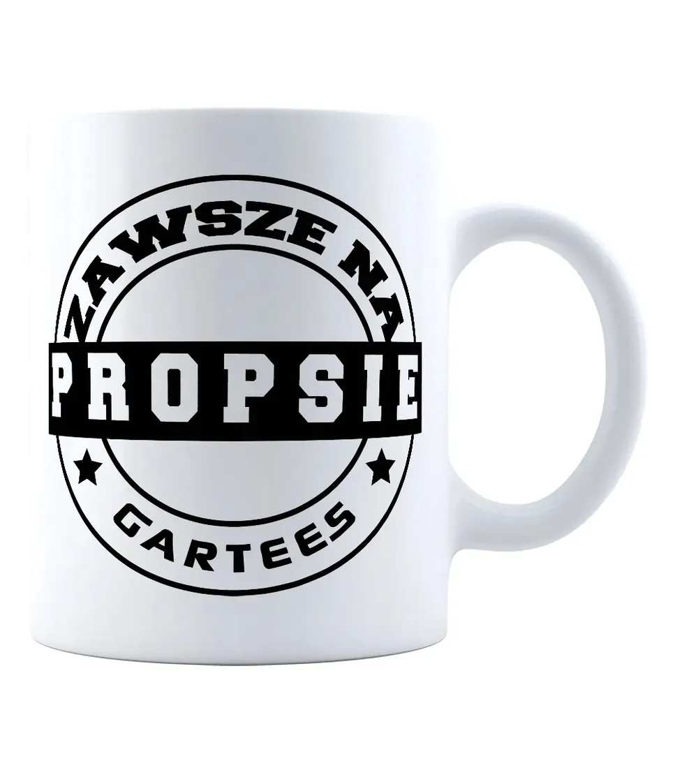 kubek-zawsze-na-propsie-gartees