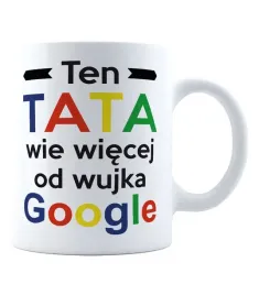 kubek-ten-tata-wie-wiecej-od-wujka-google