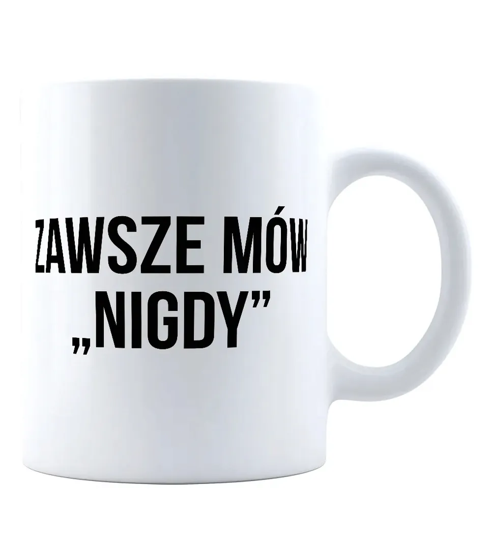 kubek-zawsze-mow-nigdy