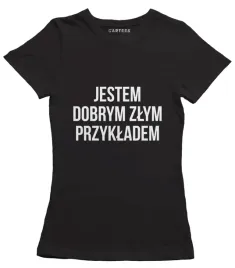 koszulka-damska-jestem-dobrym-zlym-przykladem