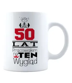 kubek-50-lat-pracowalem-na-ten-wyglad
