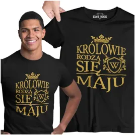 koszulka-duza-na-prezent-krolowie-rodza-sie-w-maju