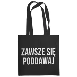 torba-zawsze-sie-poddawaj