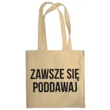 torba-zawsze-sie-poddawaj-stan-nowy