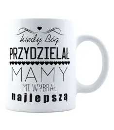kubek-kiedy-bog-przydzielal-mamy-mi-wybral-najleps