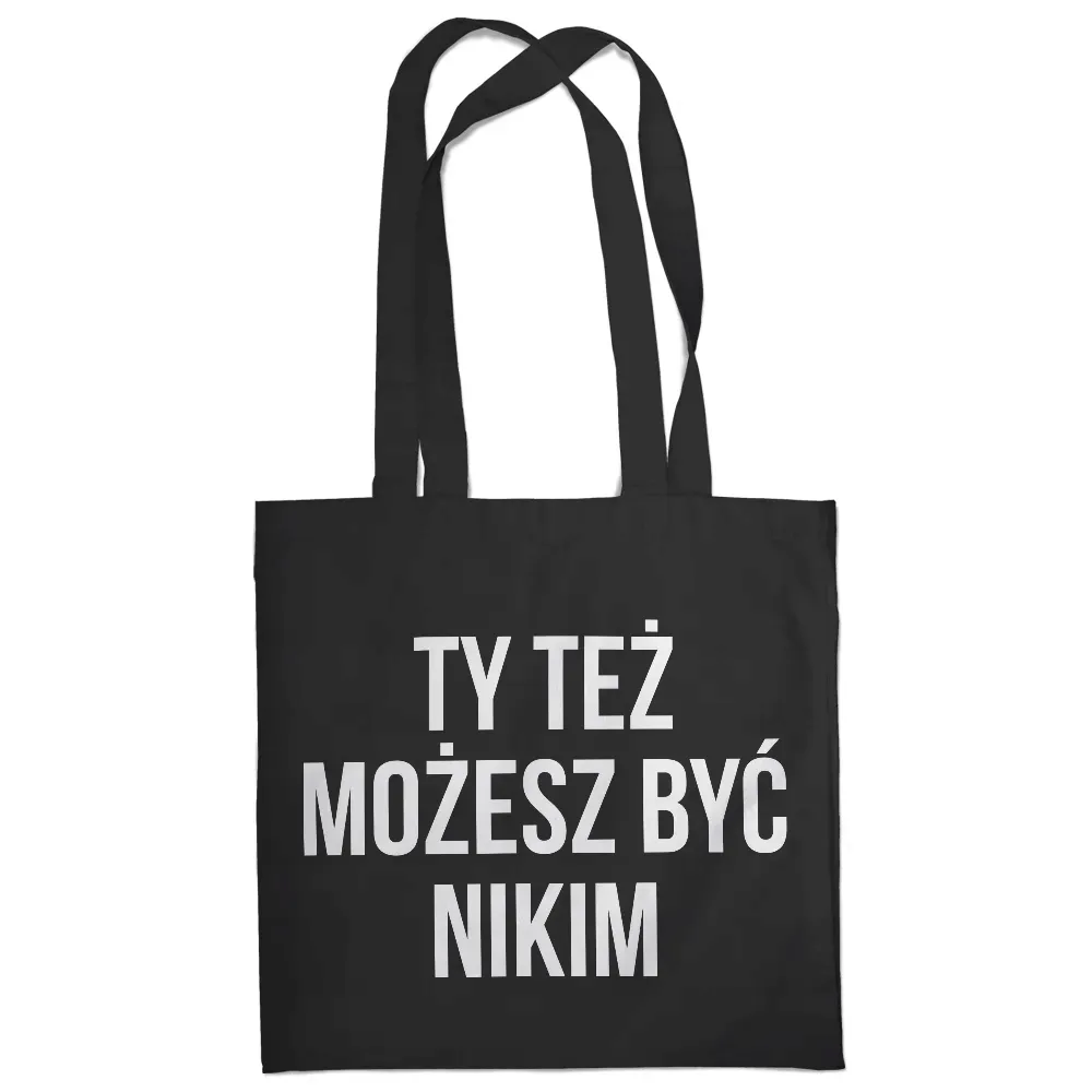 torba-ty-tez-mozesz-byc-nikim-stan-nowy
