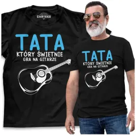 koszulka-meska-tata-ktory-swietnie-gra-na-gitarze