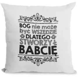 poduszka-bog-nie-moze-byc-wszedzie-stworzyl-babcie