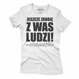 koszulka-damska-tshirt-jeszcze-zrobie-z-was-ludzi