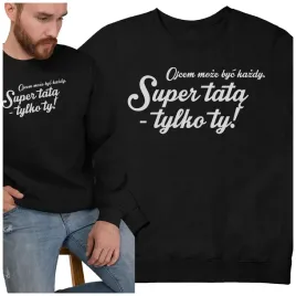 bluza-klasyczna-ojcem-moze-byc-kazdy-super-tata-ty