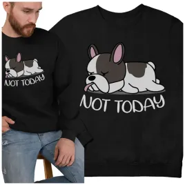 bluza-klasyczna-not-today-smieszna-bluza-piesek