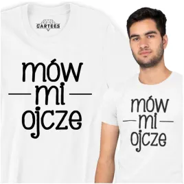 koszulka-urodzinowa-mow-mi-ojcze-prezent-dla-taty