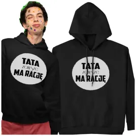 bluza-z-kapturem-tata-zawsze-ma-racje-dzien-ojca