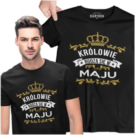 koszulka-meska-krolowie-rodza-sie-w-maju-prezent