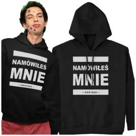 bluza-z-kapturem-namowiles-mnie-smieszny-prezent