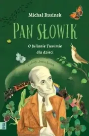 pan-slowik-o-julianie-tuwimie-dla-dzieci-michal-rusinek