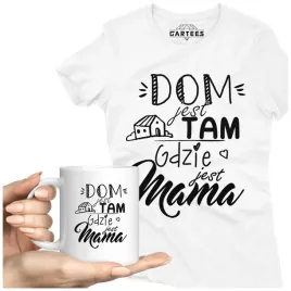 koszulka-damska-kubek-dom-jest-tam-gdzie-jest-mama