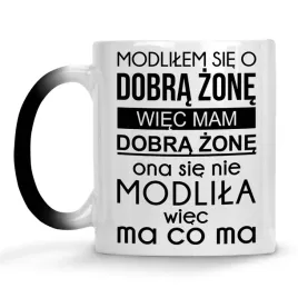 kubek-magiczny-modlilem-sie-o-dobra-zone-prezent