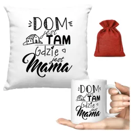 poduszka-kubek-dom-jest-tam-gdzie-mama-prezent