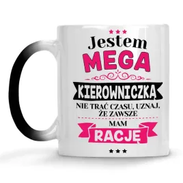 kubek-magiczny-jestem-mega-kierowniczka-mam-racje