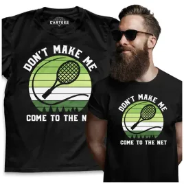 koszulka-meska-don-t-make-me-come-to-the-net-tenis