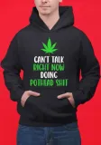 bluza-z-kapturem-can-t-talk-right-now-doing-weed-stan-nowy
