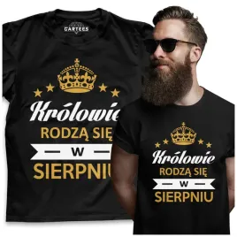 koszulka-meska-krolowie-rodza-sie-w-sierpniu-marcu