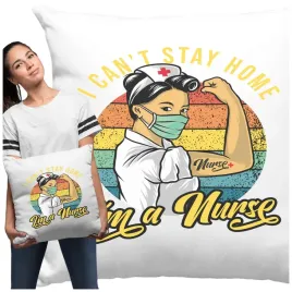 poduszka-i-can-t-stay-home-i-m-a-nurse-prezent
