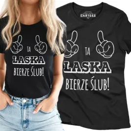 koszulka-damska-ta-laska-bierze-slub-panienski