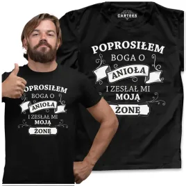 koszulka-meska-poprosilem-boga-o-aniola-zona