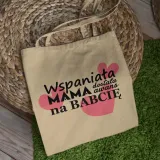 torba-wspaniala-mama-dostala-awans-na-babcie-material-bawelna