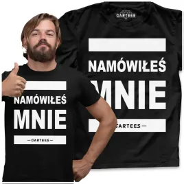 koszulka-meska-namowiles-mnie-smieszny-prezent