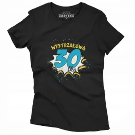 koszulka-damska-wystrzalowa-20-30-40-tka-urodziny