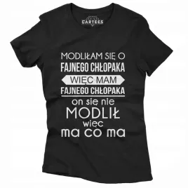koszulka-damska-modlilam-sie-o-fajnego-chlopaka