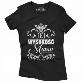 koszulka-damska-jej-wysokosc-mama-prezent-dla-mamy