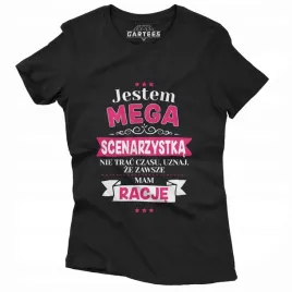 koszulka-damska-jestem-mega-scenarzystka-mam-racje