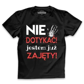 koszulka-meska-nie-dotykac-jestem-juz-zajety