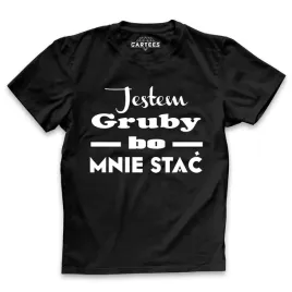 koszulka-meska-jestem-gruby-bo-mnie-stac-tshirt