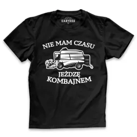 koszulka-meska-nie-mam-czasu-jezdze-kombajnem