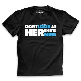 koszulka-meska-dont-look-at-her-she-s-mine-tshirt