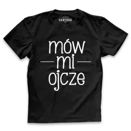 koszulka-meska-mow-mi-ojcze-dla-taty-smieszne